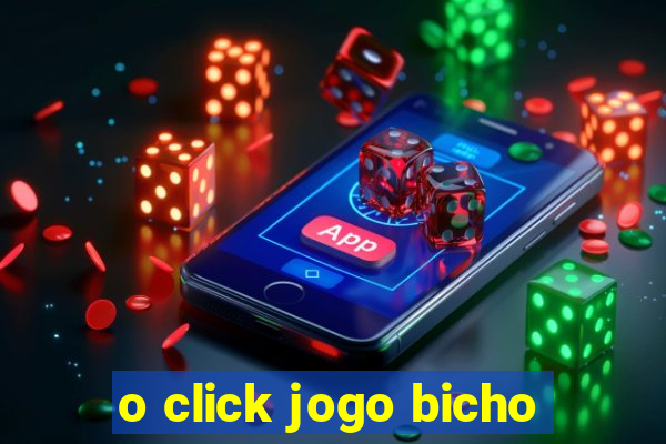 o click jogo bicho